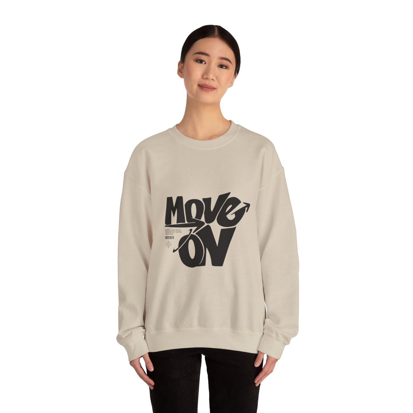 Move On Sweatshirt - Motivational Graphic Crewneck