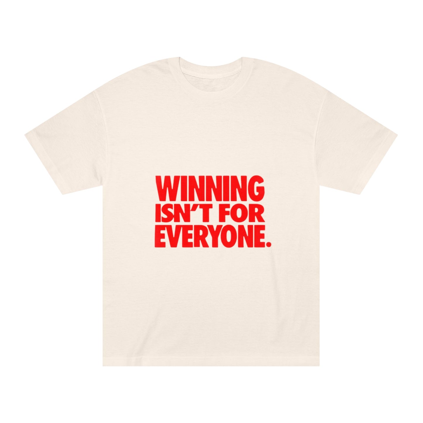 Winning Isn't For Everyone T-Shirt- Bold Red Motivational Tee