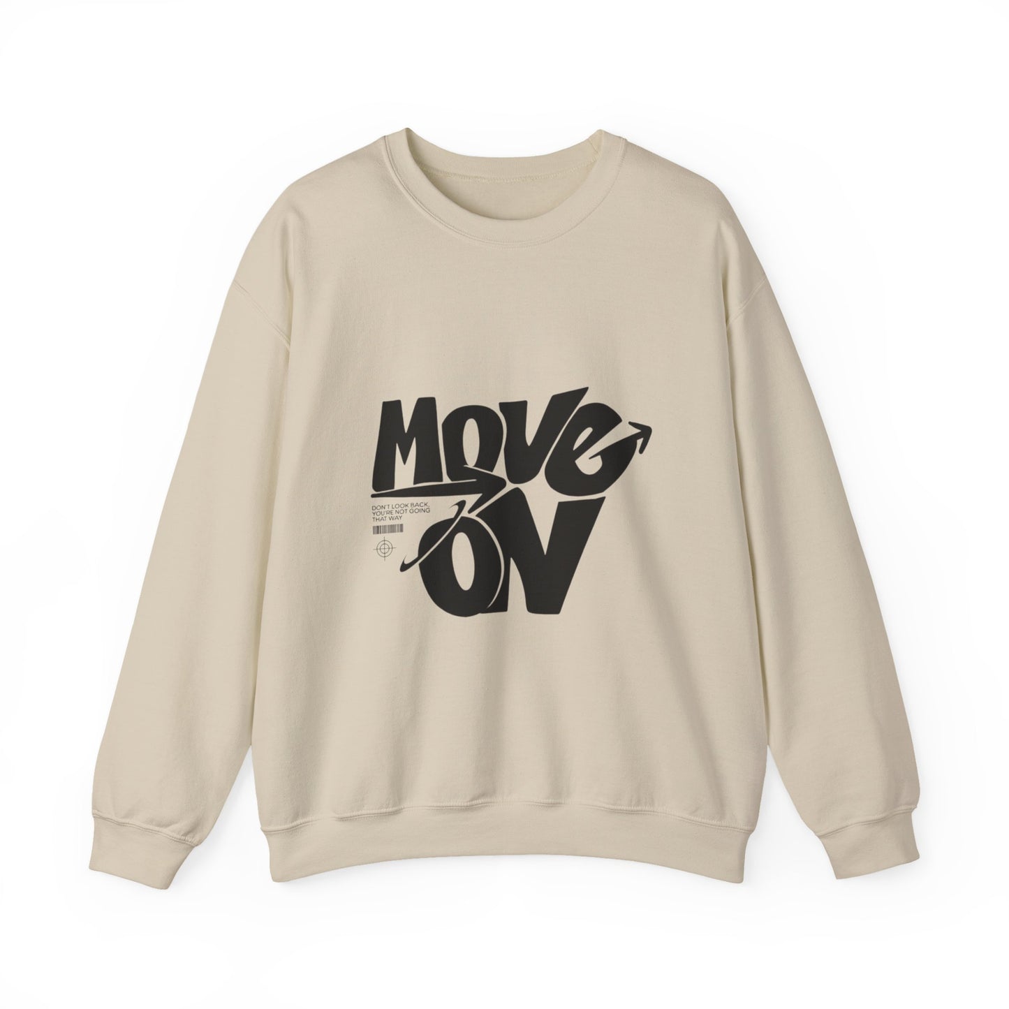 Move On Sweatshirt - Motivational Graphic Crewneck
