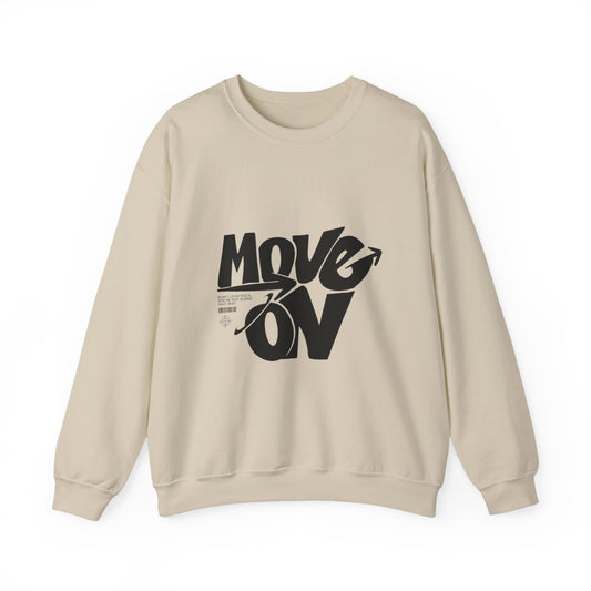 Move On Sweatshirt - Motivational Graphic Crewneck