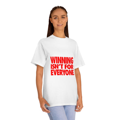 Winning Isn't For Everyone T-Shirt- Bold Red Motivational Tee