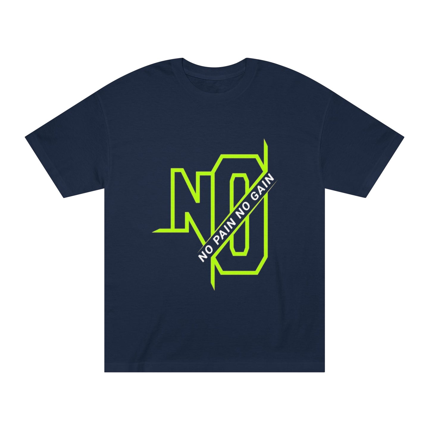 Unisex Classic Tee - No pain No gain