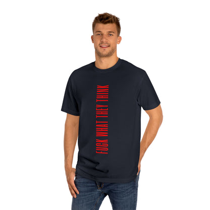 Bold Vertical "Fuck What They Think" Graphic Tee