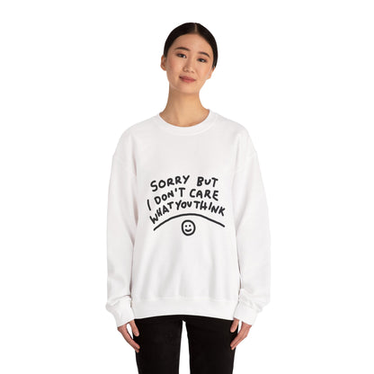 Crewneck Sweatshirt - "Sorry But I Don’t Care What You Think" Casual Graphic Crew