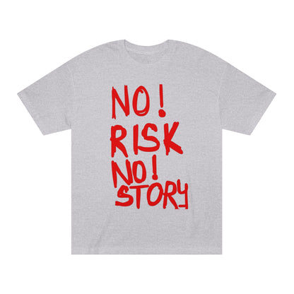 No Risk No Story T-Shirt - Bold Red Slogan Tee for Adventurers