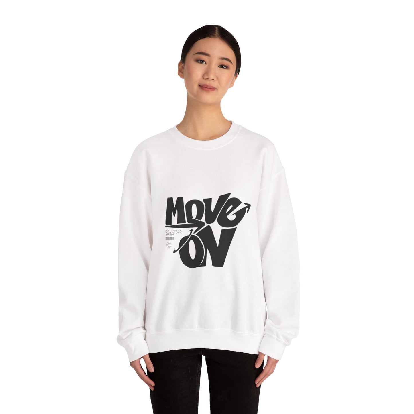 Move On Sweatshirt - Motivational Graphic Crewneck