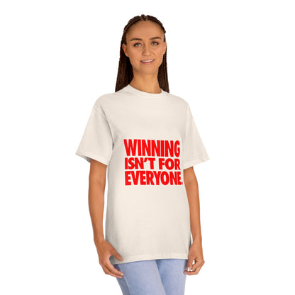 Winning Isn't For Everyone T-Shirt- Bold Red Motivational Tee