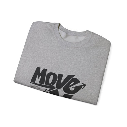 Move On Sweatshirt - Motivational Graphic Crewneck