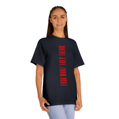 Bold Vertical "Fuck What They Think" Graphic Tee