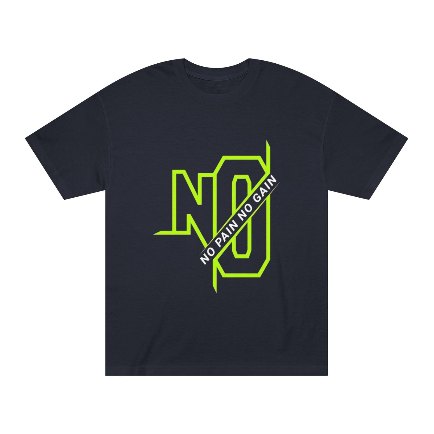 Unisex Classic Tee - No pain No gain