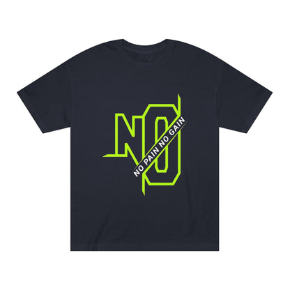 Unisex Classic Tee - No pain No gain