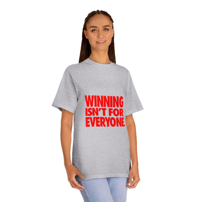 Winning Isn't For Everyone T-Shirt- Bold Red Motivational Tee