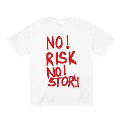 No Risk No Story T-Shirt - Bold Red Slogan Tee for Adventurers